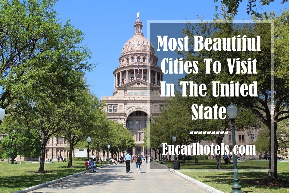 Most Beautiful Cities To Visit In The United State
