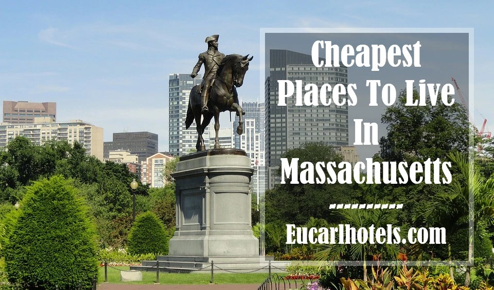 Cheapest Places To Live In Massachusetts